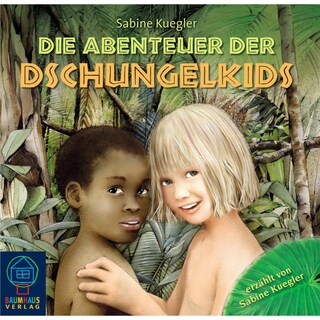 Die Abenteuer der Dschungelkids als Hörbuch