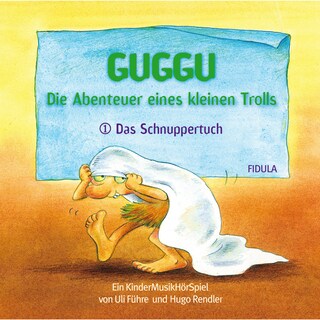 Guggu - Die Abenteuer eines kleinen Trolls als Hörbuch