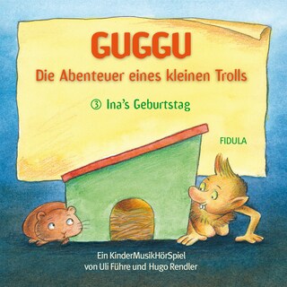 Guggu - Die Abenteuer eines kleinen Trolls als Hörbuch