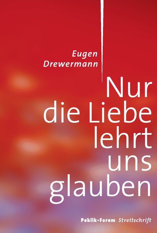 Book cover for Nur die Liebe lehrt uns glauben