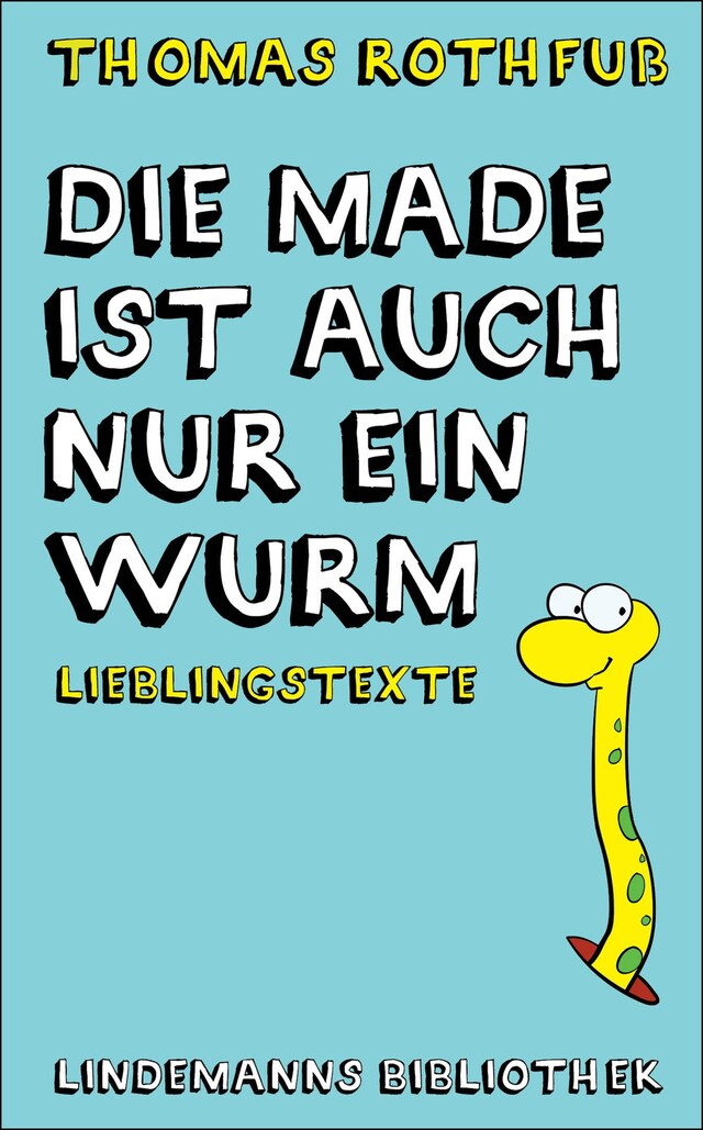 Boekomslag van Die Made ist auch nur ein Wurm