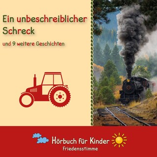 Ein unbeschreiblicher Schreck und 9 weitere Geschichten als Hörbuch