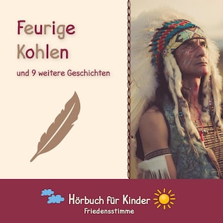Feurige Kohlen und 9 weitere Geschichten als Hörbuch