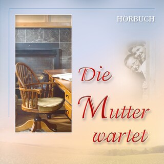 Die Mutter wartet als Hörbuch