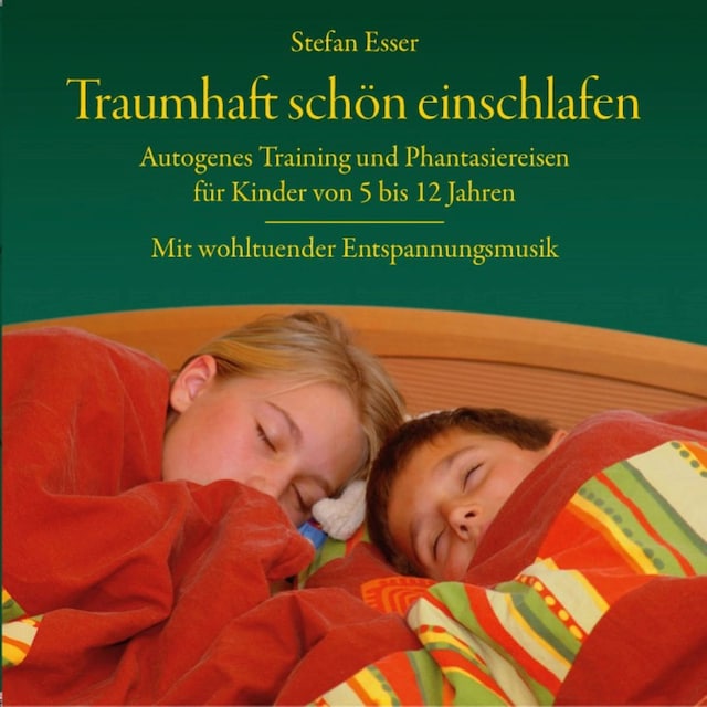 Buchcover für Traumhaft schön einschlafen - Autogenes Training und Phantasiereisen für Kinder von 5 bis 12 Jahren mit wohltuender Entspannungsmusik (ungekürzt)