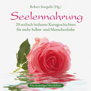 Seelennahrung (ungekürzt) als Hörbuch