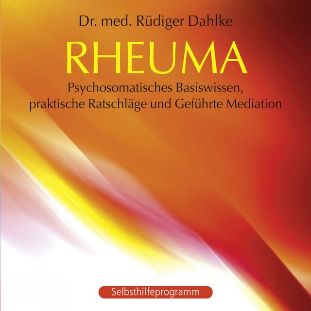 Buchcover für Rheuma: Psychosomatisches Basiswissen, praktische Ratschläge und Geführte Meditation (ungekürzt)
