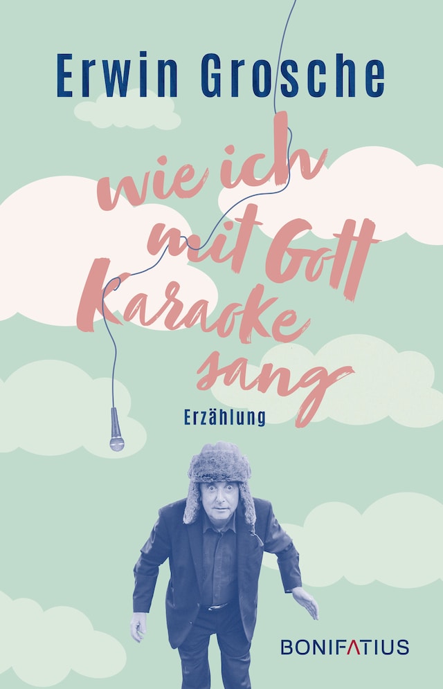 Book cover for Wie ich mit Gott Karaoke sang