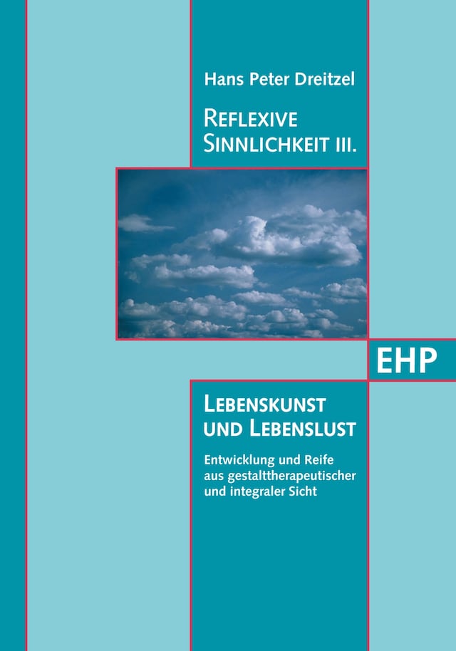 Book cover for Reflexive Sinnlichkeit III: Lebenskunst und Lebenslust