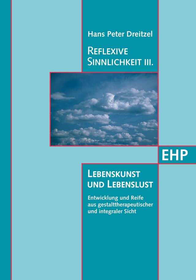 Portada de libro para Reflexive Sinnlichkeit III: Lebenskunst und Lebenslust