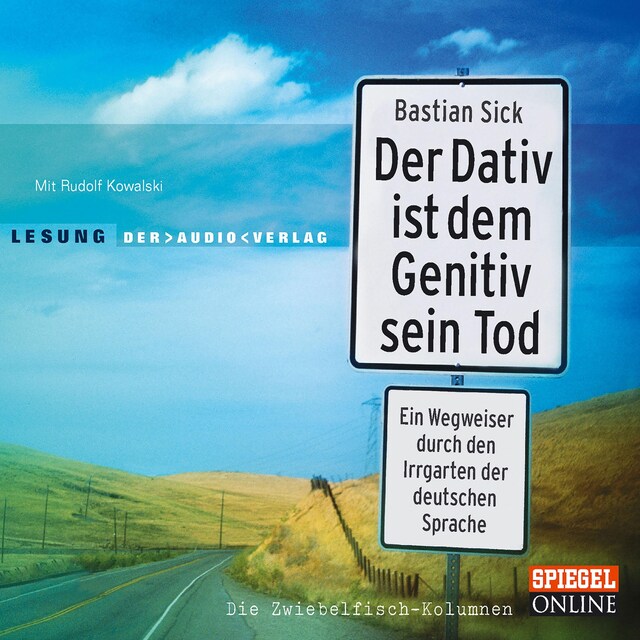 Buchcover für Der Dativ ist dem Genitiv sein Tod. Ein Wegweiser durch den Irrgarten der deutschen Sprache. Die Zwiebelfisch-Kolumnen