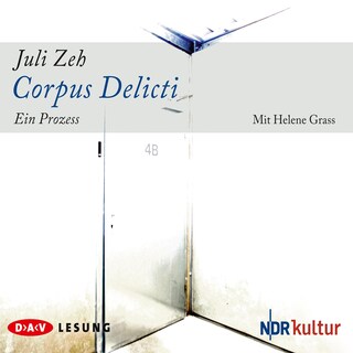 Corpus Delicti. Ein Prozess als Hörbuch