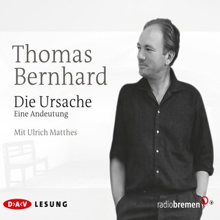 Die Ursache. Eine Andeutung als Hörbuch