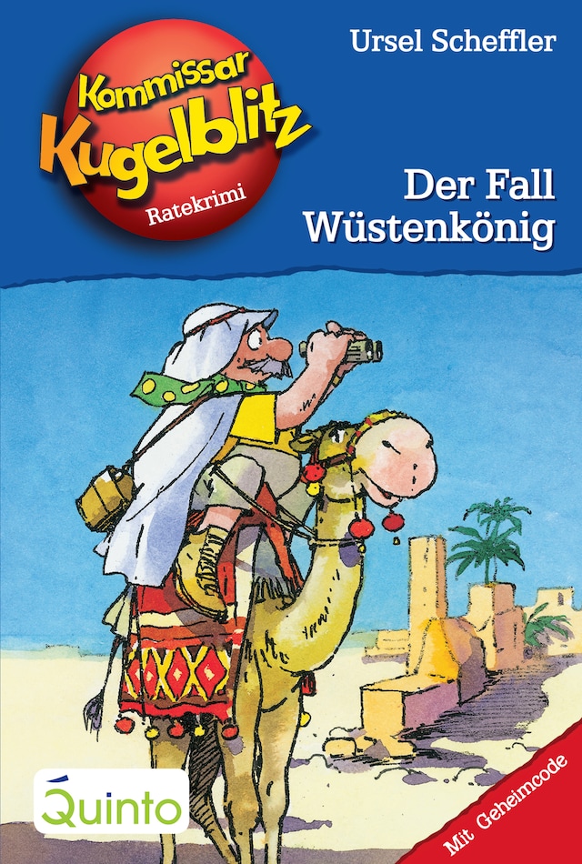 Couverture de livre pour Kommissar Kugelblitz 24. Der Fall Wüstenkönig