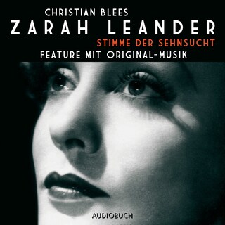 Zarah Leander - Stimme der Sehnsucht als Hörbuch