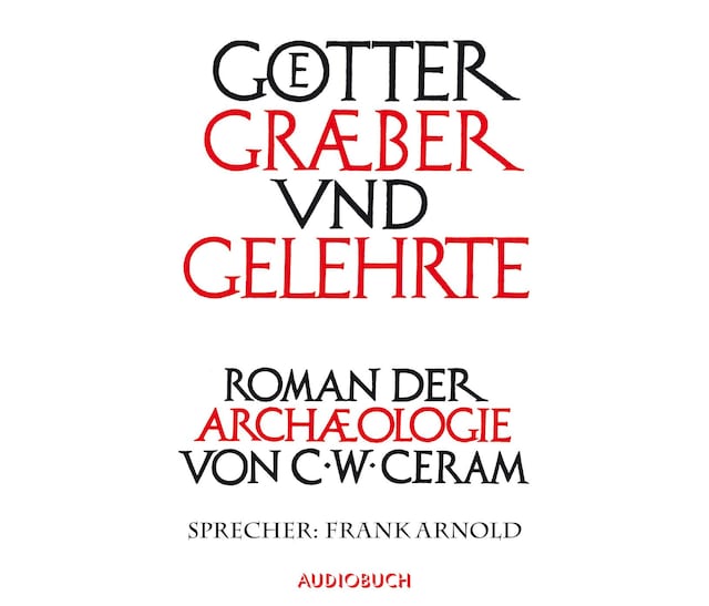 Okładka książki dla Götter, Gräber und Gelehrte