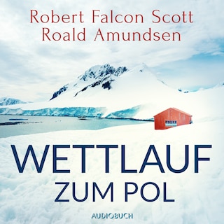 Wettlauf zum Pol als Hörbuch