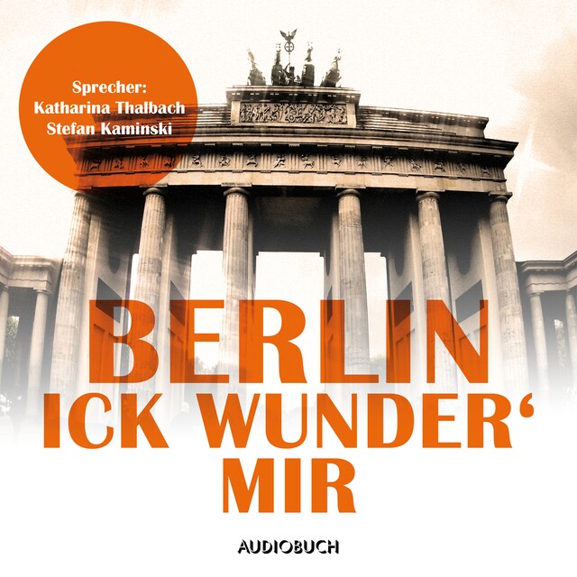 Kirjankansi teokselle Berlin - Ick wunder' mir