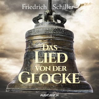 Das Lied von der Glocke als Hörbuch