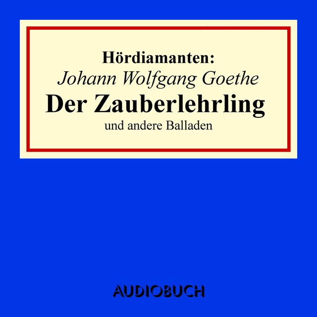 Kirjankansi teokselle Johann Wolfgang Goethe: "Der Zauberlehrling" und andere Balladen