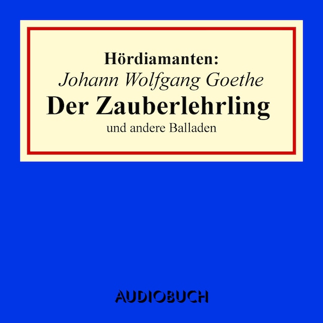 Boekomslag van Johann Wolfgang Goethe: "Der Zauberlehrling" und andere Balladen