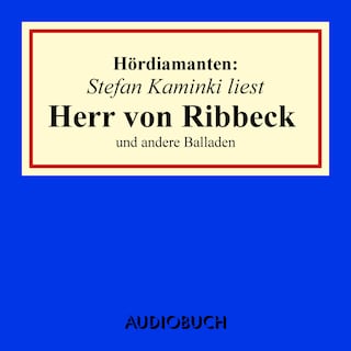 Stefan Kaminski liest "Herr von Ribbeck" und andere Balladen als Hörbuch