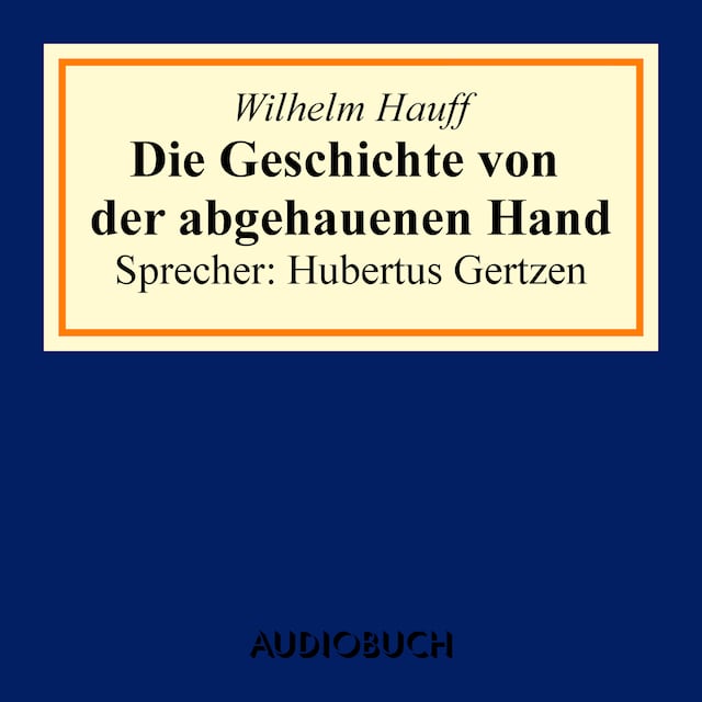 Book cover for Die Geschichte von der abgehauenen Hand