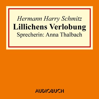 Lillichens Verlobung als Hörbuch