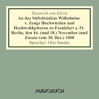An das Stiftsfräulein Wilhelmine von Zenge Hochwürden und Hochwohlgeb. zu Frankfurt an der Oder. Berlin, den 16. (und 18.) November (und Zusatz vom 30. Dez.) 1800