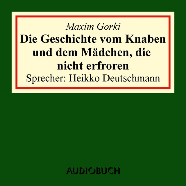 Buchcover für Die Geschichte vom Knaben und dem Mädchen, die nicht erfroren