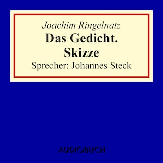 Das Gedicht. Skizze als Hörbuch