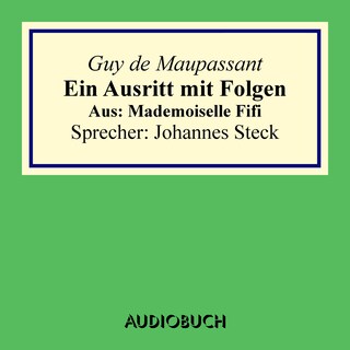Ein Ausritt mit Folgen. Aus: Mademoiselle Fifi als Hörbuch