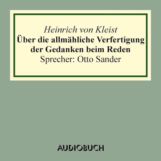 Book cover for Über die allmähliche Verfertigung der Gedanken beim Reden. An R[ühle] v[on] L[ilienstern]