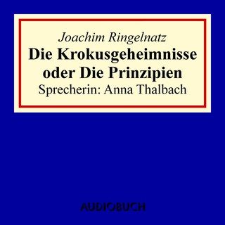 Die Krokusgeheimnisse oder Die Prinzipien als Hörbuch