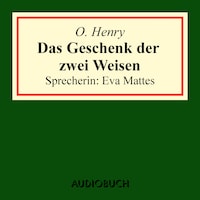 Das Geschenk der zwei Weisen