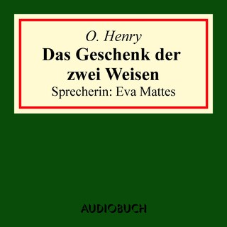 Das Geschenk der zwei Weisen als Hörbuch