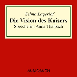 Die Vision des Kaisers als Hörbuch