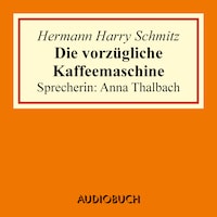 Die vorzügliche Kaffeemaschine