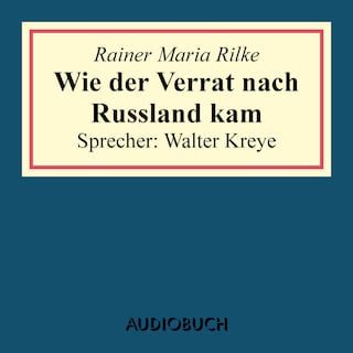 Wie der Verrat nach Russland kam (aus: Geschichten vom lieben Gott) als Hörbuch