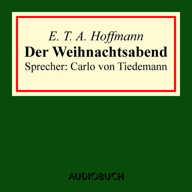 Portada de libro para Der Weihnachtsabend (kl. Auszug aus: Nussknacker und Mäusekönig)