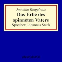 Das Erbe des spinneten Vaters
