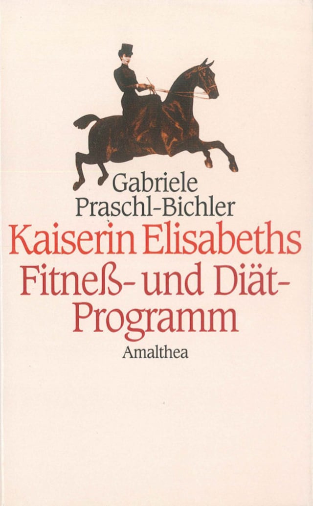 Bokomslag for Kaiserin Elisabeths Fitness- und Diät-Programm