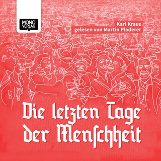 Die letzten Tage der Menschheit als Hörbuch