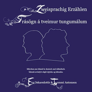 Zweisprachig Erzählen (Deutsch-Isländisch) als Hörbuch