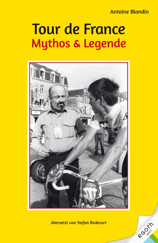 Book cover for Tour de France. Mythos & Legende