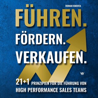 Führen. Fördern. Verkaufen. als Hörbuch