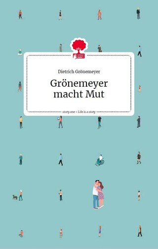 Grönemeyer macht Mut. Life is a story - story.one bookCoverFor