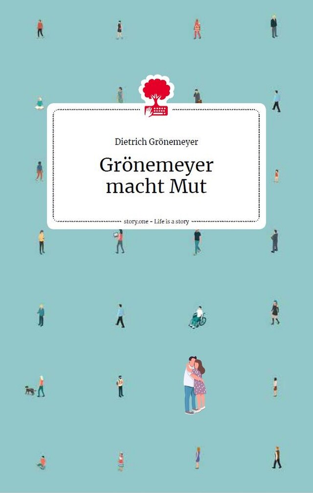 Buchcover für Grönemeyer macht Mut. Life is a story - story.one