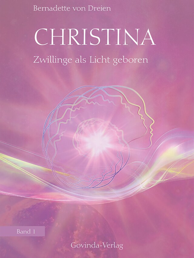 Book cover for Christina, Band 1: Zwillinge als Licht geboren
