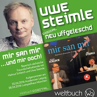 Uwe Steimle & Helmut Schleich: Mir san mir ... und wir ooch! als Hörbuch